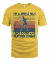 I'M A SIMPLE MAN BOOBS AND PLAYING TENIS