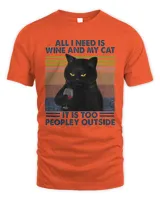 Black Cat All I Need Is Wine And My Cat It Is Too Peopley Outside Vintage Shirt
