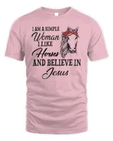 I am a simple woman I like horses and believe in Jesus