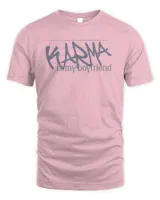 Karma Is My Boyfriend Shirts