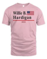 Willie B. Hardigan Presidential Election 2024 Parody T-Shirt