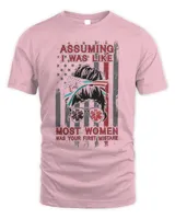 Paramedic Assuming I Was Like Emt Most Women Was Your First Mistake US Flag Shirt