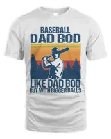 Baseball Dad Bod Like Dad Bode But With Bigger Balls