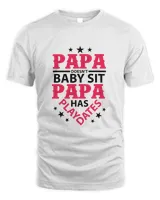 Papa Doesn't Baby Sit Papa Father's Day Gift