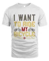 I Want To Ride My Cycle Bicycle Shirt, Cycling Shirt, Bicycle Shirt, Bike Gift, Bike Shirt, Bicycle Tshirt, Biking Shirt, Funny Cycling Shirt