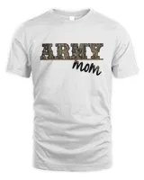 Army Mom   Army OCP Army Mom Shirts Gift For Army Mom US Army Gifts Army Camo  Army Mom Gift Gift For Army Mothers6464 T-Shirt