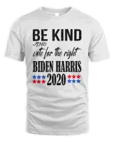 Be kind and Vote Bidden Harris 3816 T-Shirt