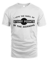 New I Love the Smell of story points in the Morning9 T-Shirt