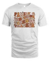 Family And Consumer Science Teacher Retro Back To School Shirt