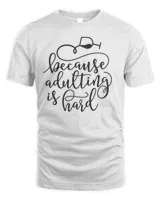 Adulting is Hard Christmas Tee Shirt