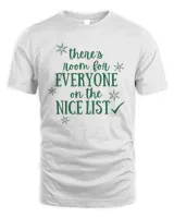 There’s Room For Everyone On the Nice List Christmas Shirt