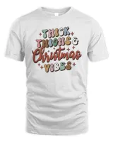 Thick Thighs Christmas Vibes Tee Shirt