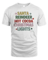 Santa Reindeer Hot Cocoa Christmas Lights Christmas Things Shirt
