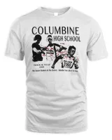 Columbine High School T Shirt