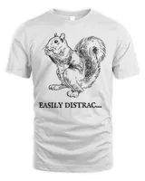 Easily Distracted by Squirrel T-Shirt