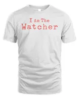 The Watcher I Am The Watcher T-Shirt