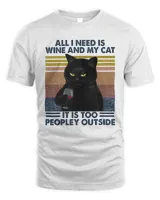 Black Cat All I Need Is Wine And My Cat It Is Too Peopley Outside Vintage Shirt