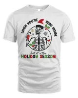 When You're Dead Inside But It's The Holiday Season Christmas Sweatshirt