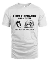 I like elephants and coffee and maybe 3 people shirt
