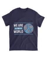 We Are The World (Earth Day Slogan T-Shirt)