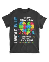 I Wear Blue For My Mawmaw Autism Awareness T-Shirt hoodie shirt