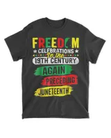 Juneteenth 19th Ancestors Free 1776 July 4th Black African T-Shirt tee