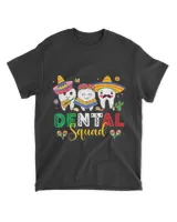 Cute Dental Squad Dentist Cinco De Mayo Mexican Fiesta Party T-Shirt