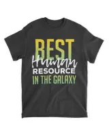 Best Human Resource in The Galaxy Funny HR Gift T-Shirt