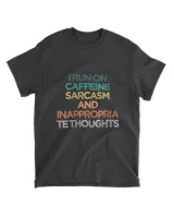 Womens I Run On Caffeine Sarcasm And Inappropriate Thoughts Funny