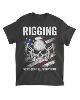 Rigger Weve Got It All Wrapped Up Rig Rigging Patriotic