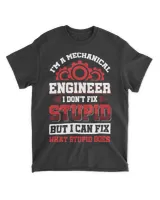 Im a mechanical engineer I dont fix stupid but I can fix