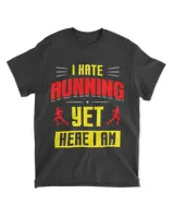 I Hate Running Yet Here I Am Jogger Run Runner Running