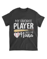 Baseball Grandma My Favorite Player Calls Me Nana Baseball