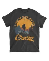 Hiking - I Hike To Burn Off The Crazy Men T-Shirt