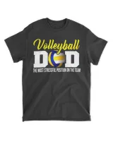 Volleyball Dad The Most Stressful Position Happy Fathers Day T-Shirt