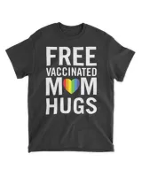 Free Vaccinated Mom Hugs T Shirt
