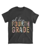 Oh Hey Fourth Grade Back To School For Teachers And Students T-shirt_design