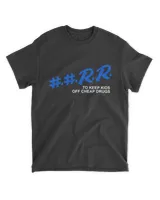 RR To Keep Kids Off Cheap Drugs Shirts