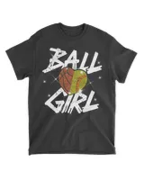 BALL GIRL Funny Ball Girl Basketball Softball fan lover ww