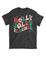 Holly n Jolly Santa Christmas Smiling Teacher 2022 T-Shirt