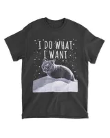 Funny Cat I Do What I Want HOC300323A3