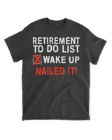 Cool Retirement Art Retired To Do List Retiree 24AM26