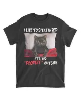 I Like To Stay In Bed It's Too Peopley Outside Cat Lover HOC060423A8