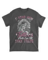 F-Bomb Mom With Tattoos Pretty Eyes And Thick Thighs Skull T-Shirt