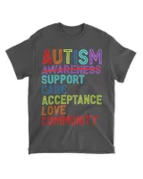 Autism Awareness Support Care Acceptance Love Community Ally