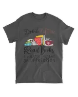 Womens Drink Coffee Read Books Dismantle Systems Of Oppression V-Neck T-Shirt
