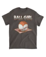 BALL GIRL Funny Ball Girl Basketball Softball fan lover www