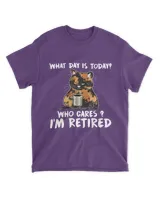 What day is today who cares I'm retired cat lover coffee T-Shirt
