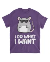 Mice I Do What I Want Rat Mouse