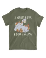 I Need Beer Right Meow Funny Beer and Cat HOC270323A15